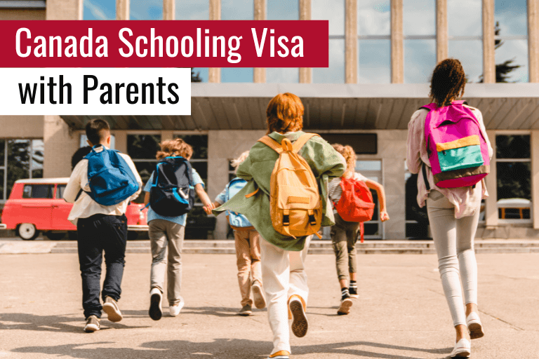 A Simple Guide to Schooling Visa in Canada with Parents 2023