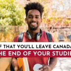 You will not leave canada