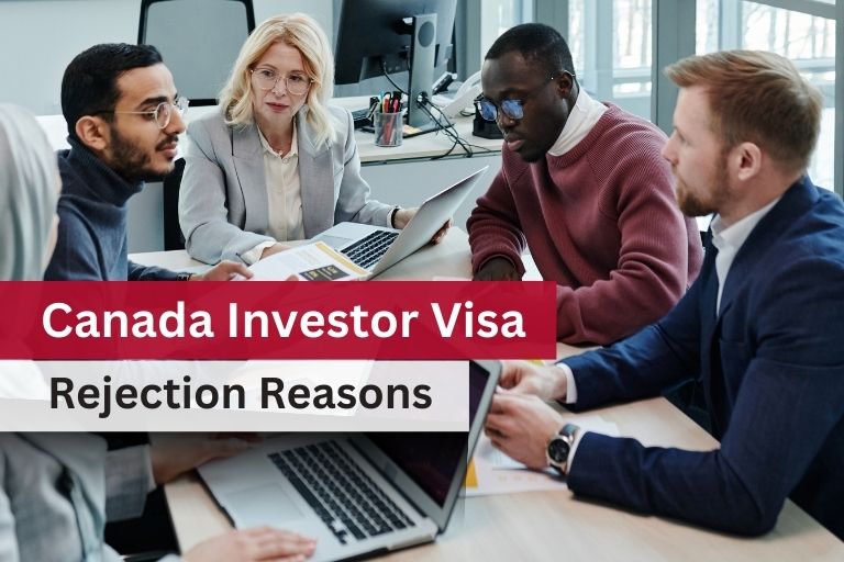 5 Big Reasons for Canada Investor Visa Rejection