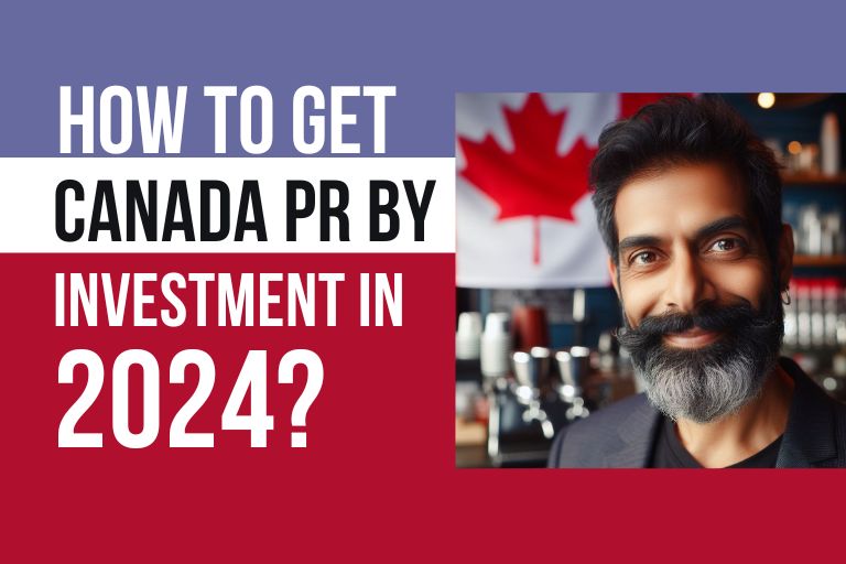 5 Ways to Get Canada PR by Investment