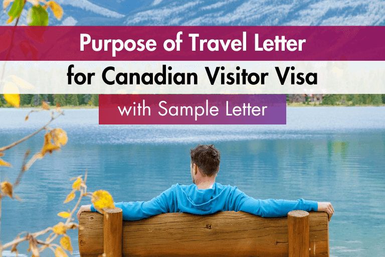 A Perfect Purpose of Travel for Canada Visitor Visa (Sample Letter)